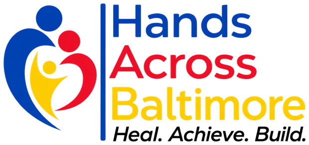 Hands Across Baltimore — Heal. Achieve. Build.